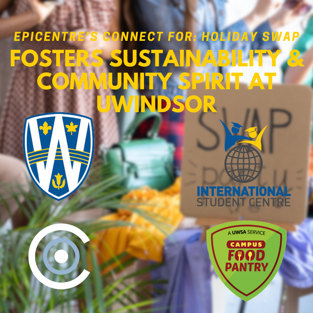 EPICentre’s Connect For: Holiday Swap Fosters Sustainability and Community Spirit at the University of Windsor